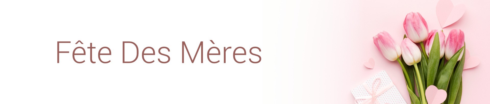 FÊTE DES MÈRES